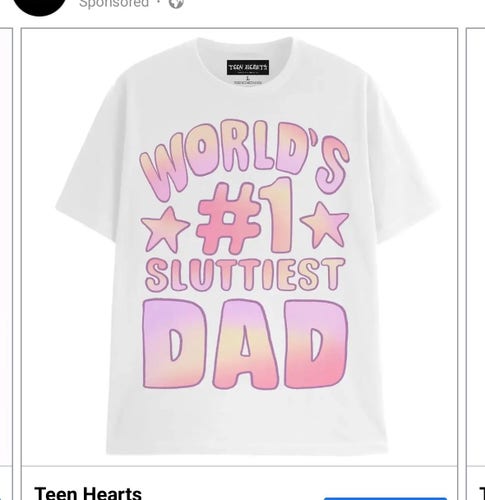 A t-shirt that says worlds number one sluttiest dad 