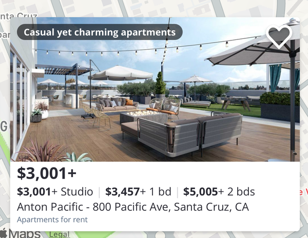 Santa Cruz
Casual yet charming apartments
$3,001+
$3,001+ Studio | $3,457+ 1 bd | $5,005+ 2 bds
Anton Pacific - 800 Pacific Ave, Santa Cruz, CA
Apartments for rent