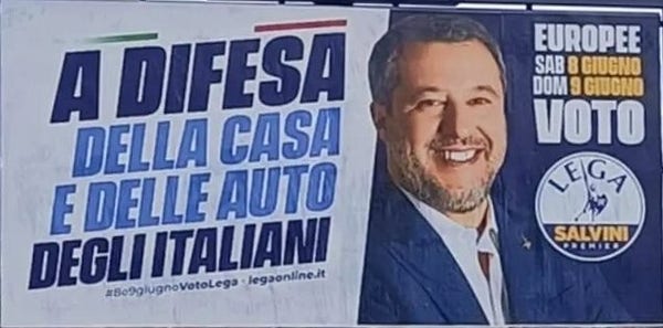 Il manifesto elettorale di Salvini per le europee 2024 recita questo slogan:

A difesa della casa e delle auto degli italiani.
