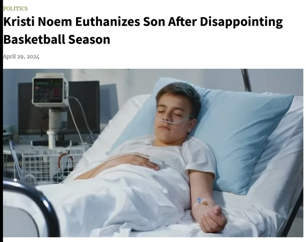 A photo shows a young man lying in a hospital bed. A news-headline style caption says "Kristi Noem Euthanizes Son After Disappointing Basketball Season"