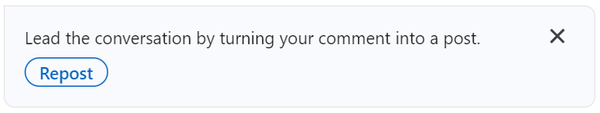 LinkedIn prompt after posting a comment: "Lead the conversation by turning your comment into a post," with a "Repost" button.