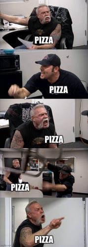Angry wrestler looking guys arguing meme but they're just saying the word pizza to each other 