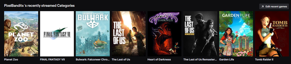 a last played selection from the mentioned Twitch channel, showing games including

Planet Zoo
Final Fantasy 7
Bulwark: Falconeer Chronicles
The Last of Us
Heart of Darkness
Garden Life
Tomb Raider II