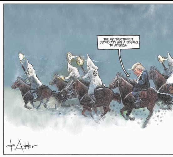 Political cartoon depicting a herd of horses ridden by Ku Klux Klan hooded figures. Among those riding is convicted rapist and twice-impeached former president DJT, who is wearing a navy blue suit, his trademark phallic red tie. He is tweeting, “The obstructionist Democrats are a disgrace to America.”