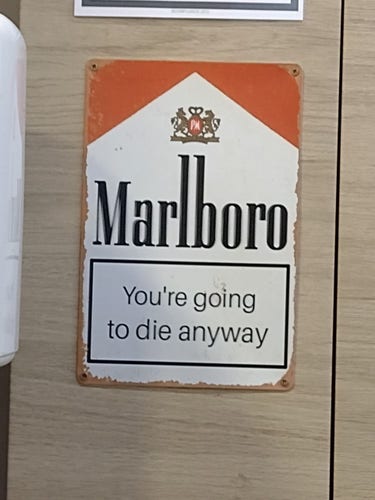 Marlboro
You're going to die anyway