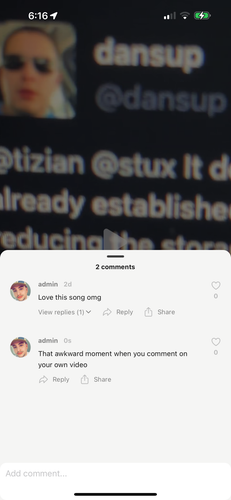 Loops screenshot showing a paused video with the comment modal open and two comments, both by me, the first that says "Love this song omg" and the last one says "That awkward moment when you comment on your own video"
