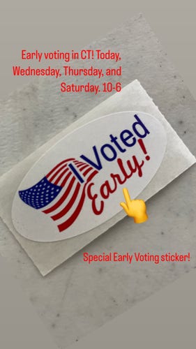 An "I Voted Early" sticker with an American flag design, placed on a surface with overlay text about early voting in Connecticut and the schedule, accompanied by an emoji hand pointing to the sticker.