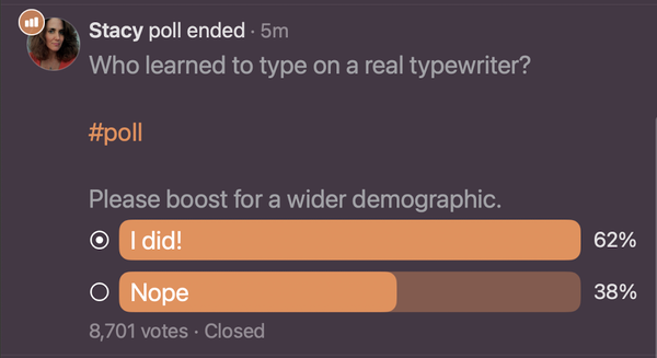 A poll notification displays in my notification feed. It ended 8 months ago, but the notification about it is showing up now (5 minutes ago). 

This poll is "Who learned to type on a real typewriter?" with 62% answering "I did!" and 38% answering "Nope". A total of 8,701 votes were cast.