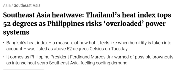 Southeast Asia heatwave: Thailand’s heat index tops 52 degrees as Philippines risks ‘overloaded’ power systems

    Bangkok’s heat index – a measure of how hot it feels like when humidity is taken into account – was listed as above 52 degrees Celsius on Tuesday
    It comes as Philippine President Ferdinand Marcos Jnr warned of possible brownouts as intense heat sears Southeast Asia, fuelling cooling demand

