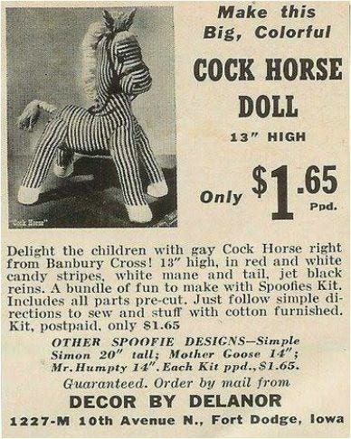 Vintage ad for a toy horse construction kit. A photo of a tall stuffed horse toy made of striped fabric. Ad copy begins: “Delight the children with gay Cock Horse right from Banbury Cross!”