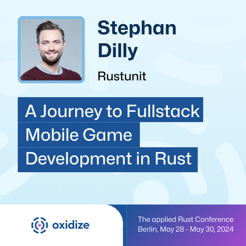 An image showing a profile picture of Stephan Dilly from Rustunit showing his talks title "A Journey to Fullstack Mobile Game Development in Rust"
