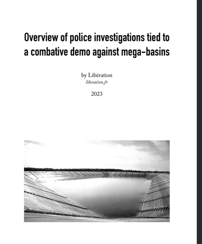 Overview of police investigations tied to a combative demo against mega-basins

2023

by Libération (liberation.fr)

darunter Foto eines Mega-Wasserbeckens