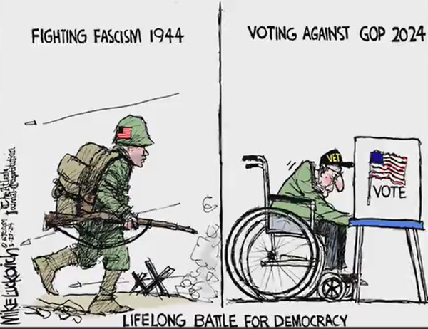 A cartoon.
On the left side is a soldier on the battlefield with an American flag on his helmet, bombs and bullets flying. At the top it says "Fighting Fascism 1944."
On the right is a bent over old main in a wheelchair with a cap that says "Vet" at a voting booth showing an American flag, casting his vote.
The caption above him says "Voting Against the GOP 2024".
