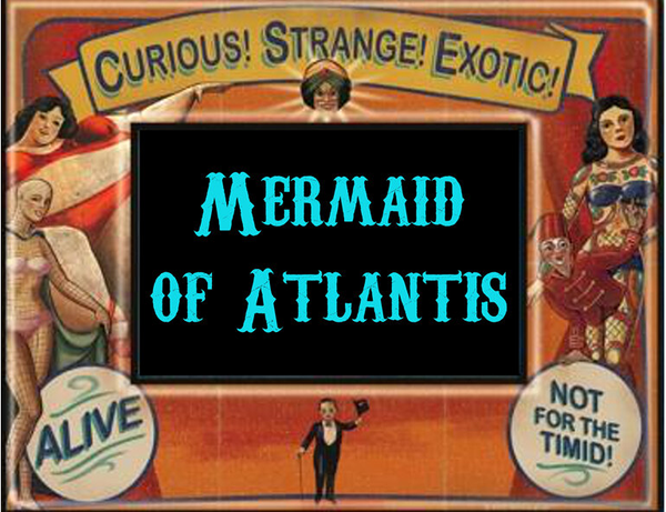 Etiqueta de Mermaid of Atlantis, que simula el anuncio de un espectáculo de vodevil. 