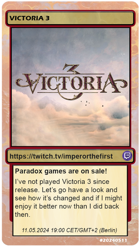 A stream announcement in the style of a collector's/trading card with the same information as the message including a title image of the game Victoria 3.