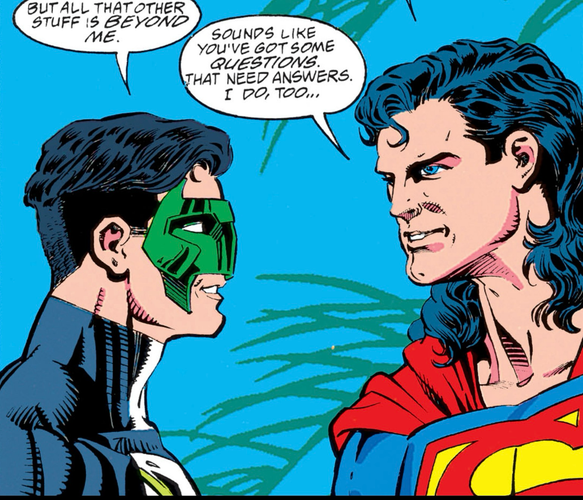 Blue sky behind them, long thin leaves conveying a tropical area, Green Lantern Kyle Rayner and Superman face each other in profile to the reader. "But all that other stuff is BEYOND ME," says Kyle.  Superman, in his mullet phase, looks deep into Kyle's eyes and says, "Sounds like you've got some QUESTIONS that need answers. I do, too...."