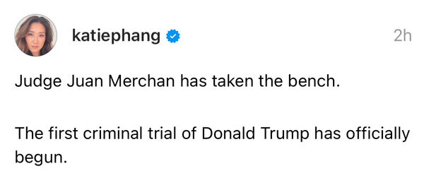 Katie Phang on Threads: “Judge Juan Merchan has taken the bench.  The first criminal trial of Donald Trump has officially begun.”