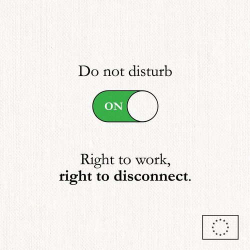 A visual showing a light grey background with a phone button showing ‘Do not disturb’ mode being swithed on. Underneath the text reads ‘Right to work, right to disconnect’. The EU emblem is in the bottom-right corner.