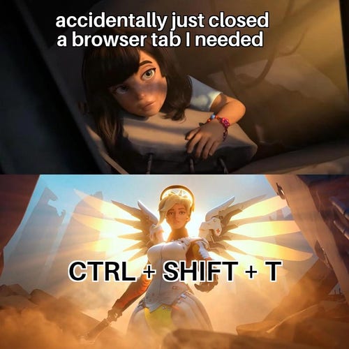 A girl with her head on a desk, looking sadly out a window, captioned "accidentally just closed the browser tab I needed". In the next frame, an angel reaching out with the caption "CTRL+ SHIFT + T"