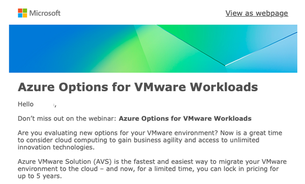 an e-mail “Azure Options for VMware Workloads”, rather blatantly taking advantage of VMware’s customer dissatisfaction following the Broadcom acquisition, by offering Microsoft Azure migration paths