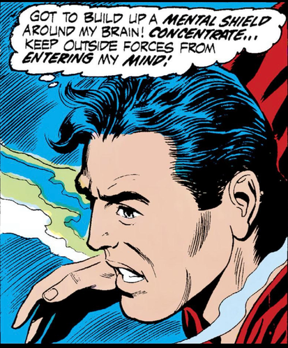 Superman, apparently in the sky, wisps of white and green air around him, thinks, "Got to build up a MENTAL SHIELD around my brain! CONCENTRATE...keep outside forces from ENTERING my MIND!"