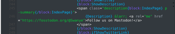 A screenshot of the HTML code of my Tumblr theme; next to a bit that reads "{Description}" I've added "<a rel='me' href='https://fosstodon.org/@Swanye'>" to allow Mastodon to verify any links to my Tumblr page.