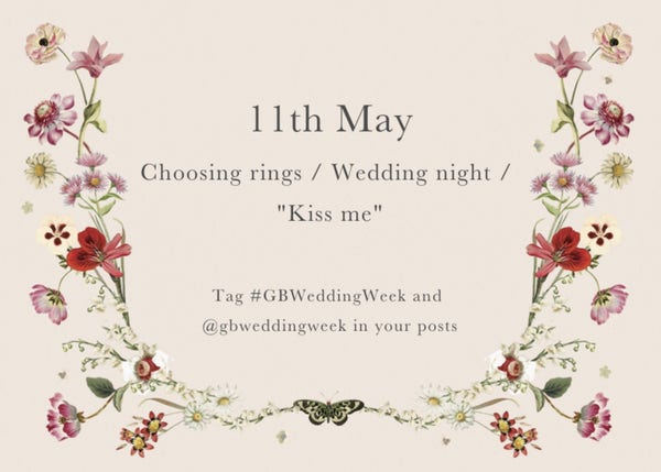 11th May

Choosing rings / Wedding night / "Kiss me"

Tag #GBWeddingWeek in your posts.