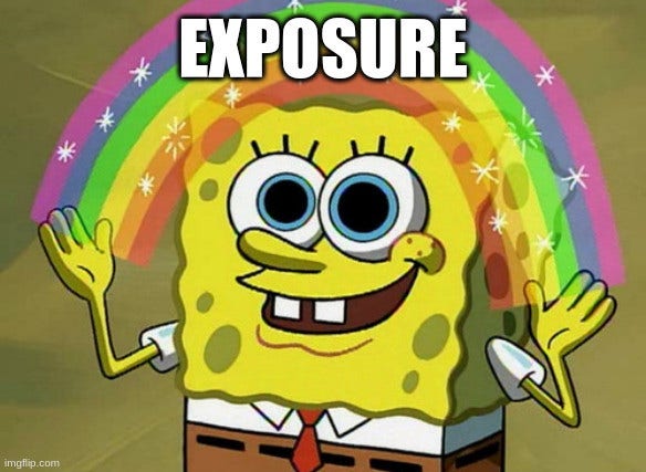 The spongebob squarepants rainbow meme. The rainbow says exposure.