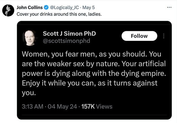Tweet by John Collins with a screen shot of tweet by Scott J Simon 
"PhD" threatening women. A vile misogynist.