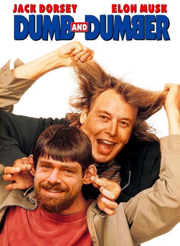A movie poster for dumb and dumber. Except it’s Elon and Jack.
