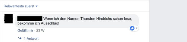 Screenshot facebook, Kommentar. Text: "Wenn ich den Namen Thorsten Hindrichs schon lese, bekomme ich Ausschlag!"