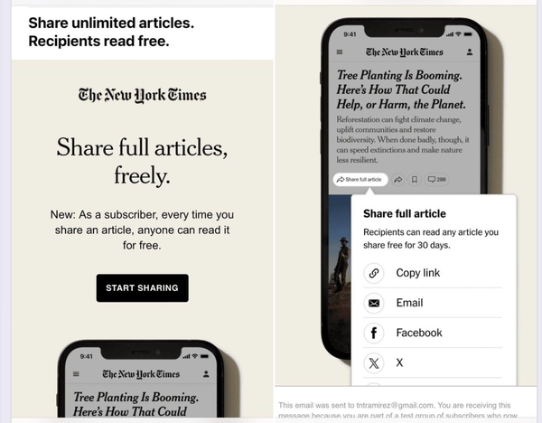 New York Times: Share full articles, freely. As a subscriber, every time you share an article, anyone can read it for free (promotional copy)