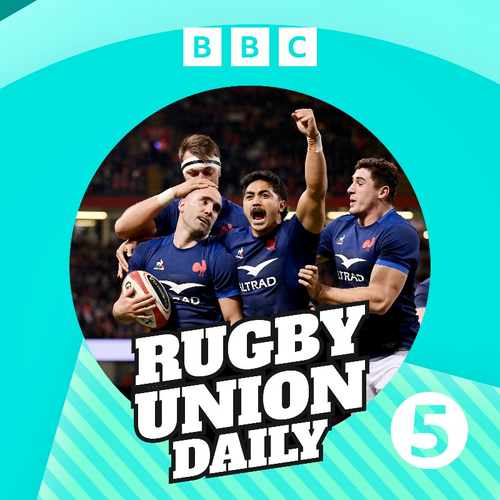Graphic for BBC podcast Rugby Union Daily with photo from of France team celebrating win over Wales in Six Nations rugby on 10 March 2024.