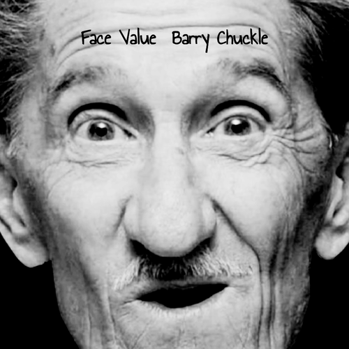 Recereation of Phil Collin’s ‘Face Value’ album cover, but with Barry Chuckle mugging at the camera in moody black and white instead of Phil.