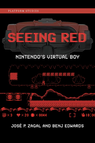 Cover of "Seeing Red: Nintendo's Virtual Boy" by Jose P. Zagal and Benj Edwards, showing the red, murky screen of a Mario game as seen through the VR headset