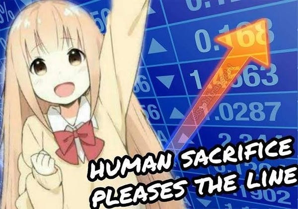 Anime genki girl cheers a rising stock market graph. The caption reads "Human sacrifice pleases the line!"