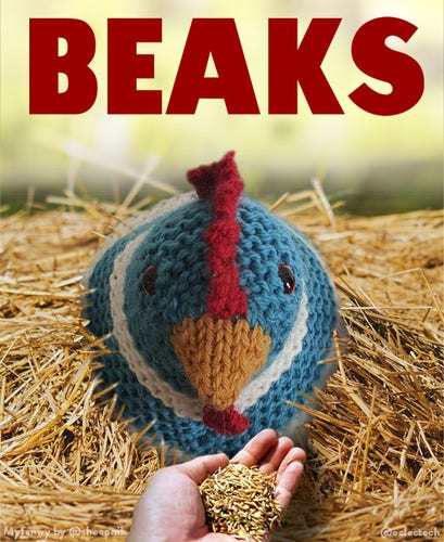 A spoof of the Jaws poster. Instead of water in the bottom two thirds we have a bed of hay, from which a large knitted chicken pokes her head, looking to camera, beak down. Below her beak is a human hand full of seeds. At the top of the image, beyond the bed of hay,  is the word BEAKS in bold red text against a pale background. There is a slight ominous vibe, all things considered, but probably not as much as the original poster if I'm being totally honest.