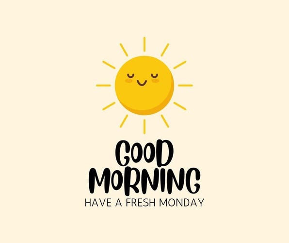 The image features a cheerful cartoon sun with a smiling face and closed eyes in the center. The sun has rays extending outward, creating a warm and inviting appearance. Below the sun, there is text that reads "GOOD MORNING" in bold, black uppercase letters. Underneath this, a smaller phrase says "HAVE A FRESH MONDAY" in a mix of uppercase and lowercase letters. The background is a soft, pale yellow, complementing the bright yellow of the sun. The overall feel of the image is positive and uplifting, perfect for a Monday morning greeting.