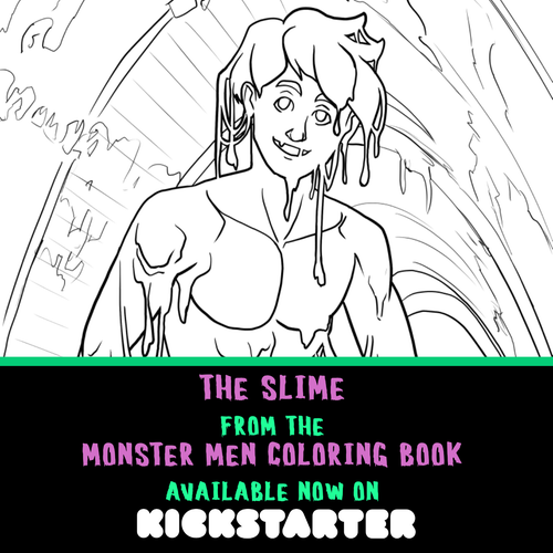 Promotional graphic for my Monster Men Coloring Book Kickstarter featuring the slime boy
