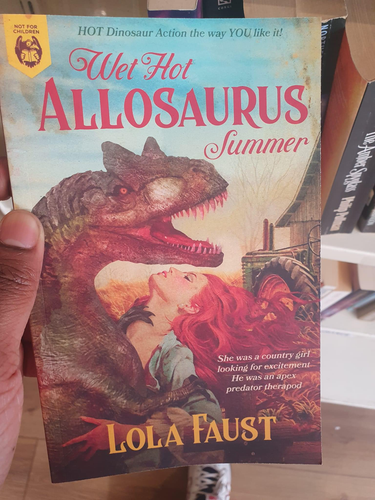 Book cover: Wet Hot Allosaurus Summer by Lola Faust. Cover shows dinosaur and a flame haired maiden in a romantic embrace. 