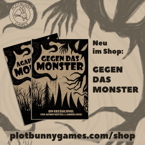 Neu im Shop: Gegen das Monster. plotbunnygames.com/shop. Die Cover des Spiels sind auf Deutsch und Englisch zu sehen. Auf dem sandfarbenen Hintergrund sind Kohlestift-Silhouetten von Zähnen, Tentakeln und Krallen zu sehen.