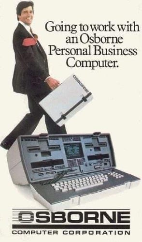 An ad:
"Going to work with an Osborne Personal Business Computer"

A man in a suit and tie, beaming, while carrying a large briefcase. In the foreground, we see that the briefcase folds out into a terminal, disk drives, and itty-bitty monitor.