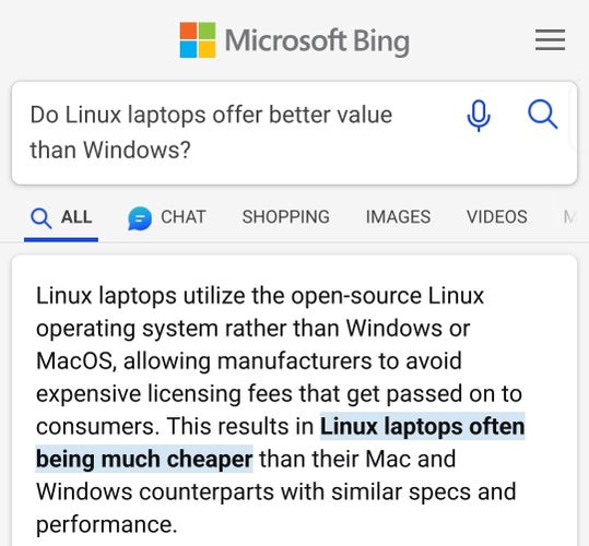 Bing query: Do Linux laptops offer better value than Windows?

Highlighted response: Linux laptops are often much cheaper with similar specs and performance