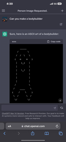 A person asked ChatGPT if they could create an ASCII art of a bodybuilder. ChatGPT replied with an affirmative answer and presented an ASCII art. However, the ASCII art provided was just a random one and did not resemble a bodybuilder.