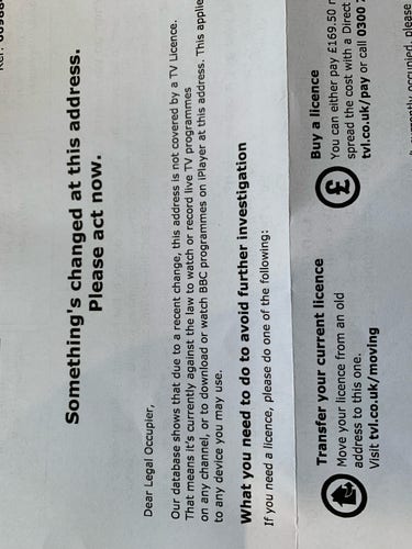 Letter from tv licence twats saying “something changed” At this address.