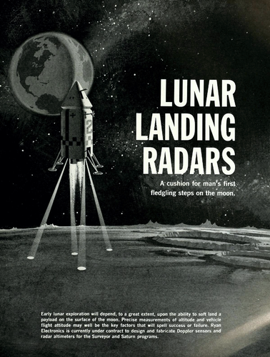 A tall craft with Apollo command module on top performs its final descent to the Moon, with little beams of light representing radar beams coming from it to the ground. The Earth us in the background. The title of the article this image accompanied ("Lunar Landing Radars") is on one side as are a tagline ("A cushion for man's first fledgling steps on the moon") and the first paragraph.