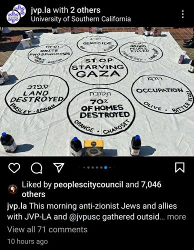 JVP poster at the University of Southern California, posted on its official account, with wrong Hebrew. It is set like a giant Seder plate, with "stop starving Gaza" in the middle and an anti-war or anti-Occupation slogan in each subsidiary plate. Each subsidiary plate has the Hebrew word written left-to-right, so karpas is instead written "saprak," haroset is written "tesorah," maror is written "roram," etc.