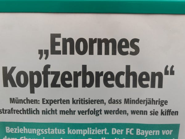 Schlagzeile SZ: „Enormes Kopfzerbrechen“

München: Experten kritisieren, dass Minderjährige strafrechtlich nicht mehr verfolgt werden, wenn sie kiffen.